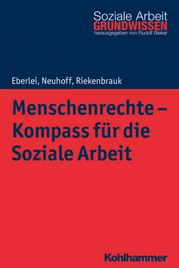 Abbildung von Eberlei / Neuhoff | Menschenrechte - Kompass für die Soziale Arbeit | 1. Auflage | 2018 | beck-shop.de