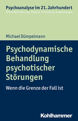 Abbildung von Dümpelmann | Psychodynamische Behandlung psychotischer Störungen | 1. Auflage | 2018 | beck-shop.de