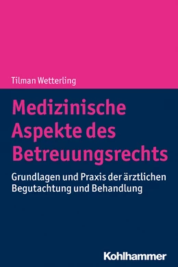 Abbildung von Wetterling | Medizinische Aspekte des Betreuungsrechts | 1. Auflage | 2018 | beck-shop.de