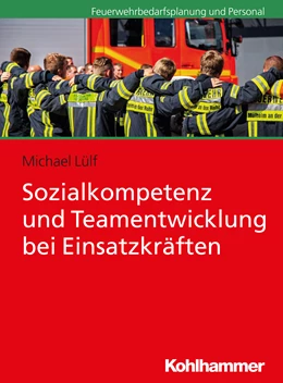 Abbildung von Lülf | Sozialkompetenz und Teamentwicklung bei Einsatzkräften | 1. Auflage | 2018 | beck-shop.de