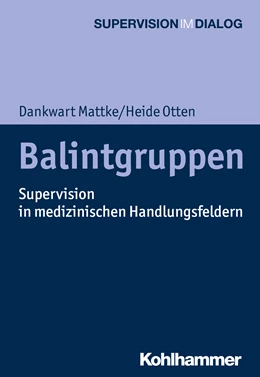 Abbildung von Mattke / Otten | Balintgruppen | 1. Auflage | 2020 | beck-shop.de