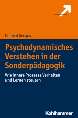Abbildung von Gerspach | Psychodynamisches Verstehen in der Sonderpädagogik | 1. Auflage | 2018 | beck-shop.de