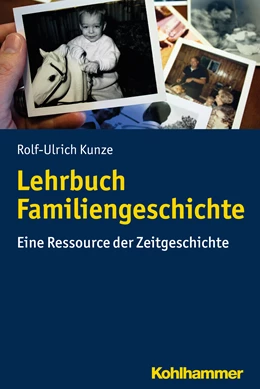 Abbildung von Kunze | Lehrbuch Familiengeschichte | 1. Auflage | 2018 | beck-shop.de