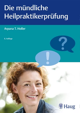 Abbildung von Holler | Die mündliche Heilpraktikerprüfung | 6. Auflage | 2018 | beck-shop.de