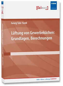 Abbildung von Tale-Yazdi | Lüftung von Gewerbeküchen: Grundlagen, Berechnungen | 1. Auflage | 2018 | beck-shop.de