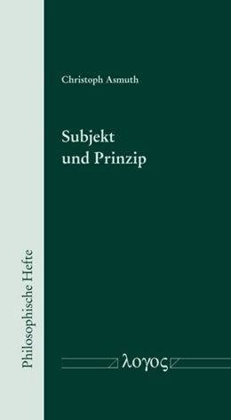 Abbildung von Asmuth | Subjekt und Prinzip | 1. Auflage | 2017 | 2 | beck-shop.de