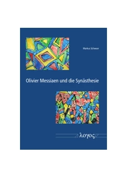 Abbildung von Schweer | Olivier Messiaen und die Synästhesie | 1. Auflage | 2017 | beck-shop.de
