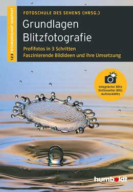 Abbildung von Fotoschule des Sehens / Uhl | Grundlagen Blitzfotografie | 1. Auflage | 2018 | beck-shop.de