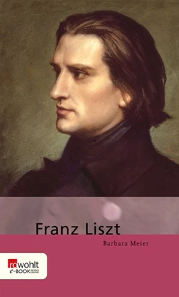 Abbildung von Meier | Franz Liszt | 1. Auflage | 2015 | beck-shop.de