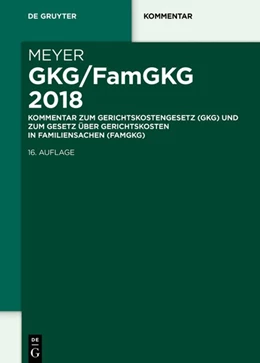 Abbildung von Meyer | GKG/FamGKG 2018 | 16. Auflage | 2017 | beck-shop.de