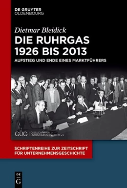 Abbildung von Bleidick | Die Ruhrgas 1926 bis 2013 | 1. Auflage | 2017 | beck-shop.de
