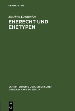 Abbildung von Gernhuber | Eherecht und Ehetypen | 1. Auflage | 2018 | beck-shop.de