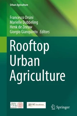 Abbildung von Orsini / Dubbeling | Rooftop Urban Agriculture | 1. Auflage | 2017 | beck-shop.de