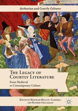 Abbildung von Nelson-Campbell / Cholakian | The Legacy of Courtly Literature | 1. Auflage | 2017 | beck-shop.de