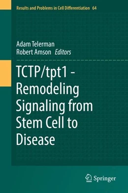 Abbildung von Telerman / Amson | TCTP/tpt1 - Remodeling Signaling from Stem Cell to Disease | 1. Auflage | 2017 | beck-shop.de