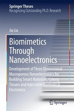 Abbildung von Liu | Biomimetics Through Nanoelectronics | 1. Auflage | 2017 | beck-shop.de