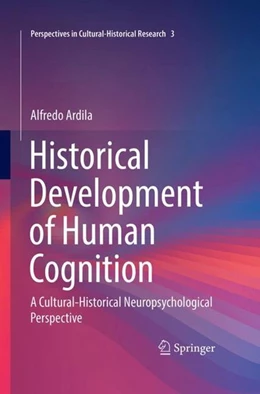 Abbildung von Ardila | Historical Development of Human Cognition | 1. Auflage | 2017 | beck-shop.de