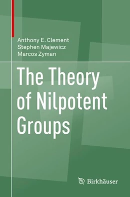 Abbildung von Clement / Majewicz | The Theory of Nilpotent Groups | 1. Auflage | 2017 | beck-shop.de