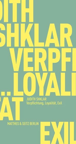Abbildung von Shklar / Bajohr | Verpflichtung, Loyalität, Exil | 1. Auflage | 2019 | beck-shop.de