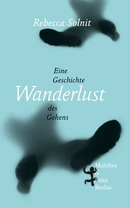 Abbildung von Solnit | Wanderlust | 3. Auflage | 2019 | beck-shop.de