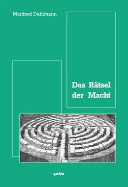 Abbildung von Dahlmann | Das Rätsel der Macht | 1. Auflage | 2018 | beck-shop.de