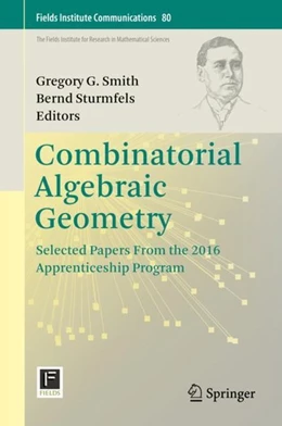 Abbildung von Smith / Sturmfels | Combinatorial Algebraic Geometry | 1. Auflage | 2017 | beck-shop.de