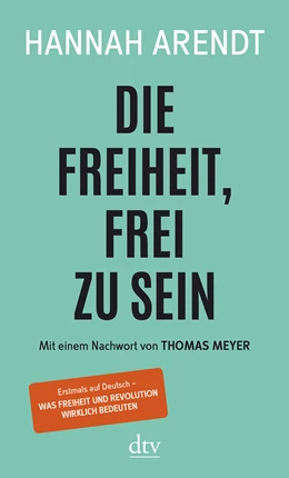 Abbildung von Arendt | Die Freiheit, frei zu sein | 1. Auflage | 2018 | beck-shop.de