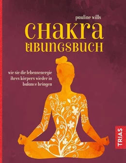 Abbildung von Wills | Chakra-Übungsbuch | 1. Auflage | 2018 | beck-shop.de