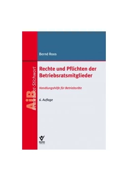 Abbildung von Roos | Rechte und Pflichten der Betriebsratsmitglieder | 6. Auflage | 2018 | beck-shop.de