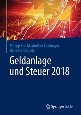 Abbildung von Lindmayer / Dietz | Geldanlage und Steuer 2018 | 1. Auflage | 2017 | beck-shop.de