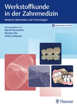 Abbildung von Rosentritt / Ilie | Werkstoffkunde in der Zahnmedizin | 1. Auflage | 2018 | beck-shop.de