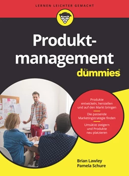 Abbildung von Lawley / Schure | Produktmanagement für Dummies | 1. Auflage | 2018 | beck-shop.de