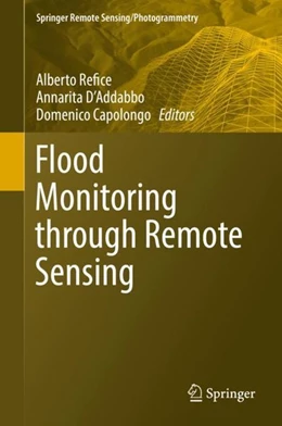 Abbildung von Refice / D'Addabbo | Flood Monitoring through Remote Sensing | 1. Auflage | 2017 | beck-shop.de