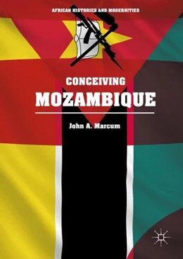 Abbildung von Marcum / Burke III | Conceiving Mozambique | 1. Auflage | 2017 | beck-shop.de
