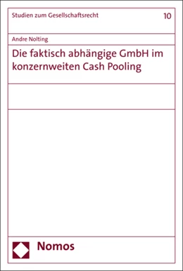 Abbildung von Nolting | Die faktisch abhängige GmbH im konzernweiten Cash Pooling | 1. Auflage | 2017 | 10 | beck-shop.de