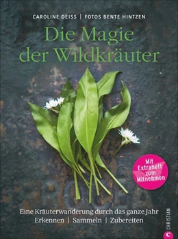 Abbildung von Deiß | Die Magie der Wildkräuter | 2. Auflage | 2021 | beck-shop.de