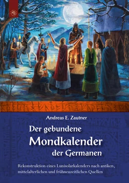 Abbildung von Zautner | Der gebundene Mondkalender der Germanen | 1. Auflage | 2018 | beck-shop.de