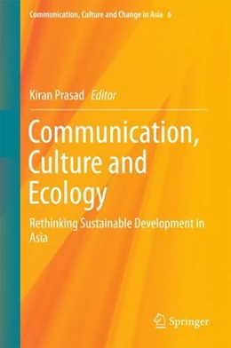 Abbildung von Prasad | Communication, Culture and Ecology | 1. Auflage | 2017 | beck-shop.de