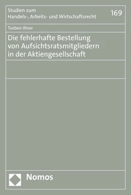 Abbildung von Illner | Die fehlerhafte Bestellung von Aufsichtsratsmitgliedern in der Aktiengesellschaft | 1. Auflage | 2017 | 169 | beck-shop.de