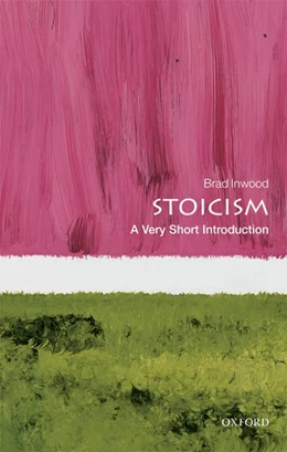 Abbildung von Inwood | Stoicism: A Very Short Introduction | 1. Auflage | 2018 | beck-shop.de
