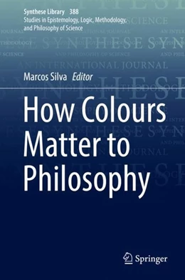 Abbildung von Silva | How Colours Matter to Philosophy | 1. Auflage | 2017 | beck-shop.de