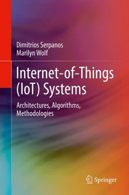 Abbildung von Serpanos / Wolf | Internet-of-Things (IoT) Systems | 1. Auflage | 2017 | beck-shop.de