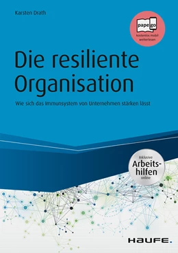 Abbildung von Drath | Die resiliente Organisation - inkl. Arbeitshilfen online | 1. Auflage | 2018 | beck-shop.de