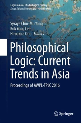 Abbildung von Yang / Lee | Philosophical Logic: Current Trends in Asia | 1. Auflage | 2017 | beck-shop.de