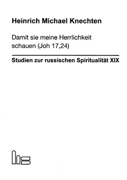 Abbildung von Knechten | Damit sie meine Herrlichkeit schauen (Joh 17,24) | 1. Auflage | 2017 | beck-shop.de