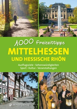 Abbildung von Sieck | Mittelhessen und hessische Rhön - 1000 Freizeittipps | 1. Auflage | 2018 | beck-shop.de
