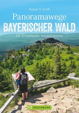 Abbildung von Kröll | Panoramawege Bayerischer Wald | 1. Auflage | 2018 | beck-shop.de