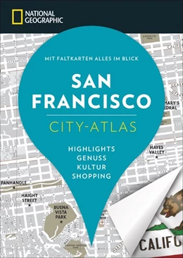 Abbildung von Rabinowitz | NATIONAL GEOGRAPHIC City-Atlas San Francisco | 5. Auflage | 2018 | beck-shop.de