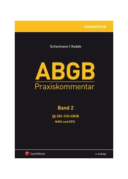 Abbildung von Schwimann / Kodek | ABGB Praxiskommentar, Band 2: §§ 285-530 ABGB und NWG | 4. Auflage | 2012 | beck-shop.de