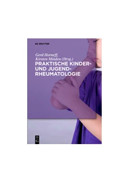 Abbildung von Horneff / Minden | Praktische Kinder- und Jugendrheumatologie | 1. Auflage | 2020 | beck-shop.de